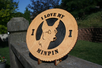 I Love My Min Pin Dog Plaque, Min Pin Gift, Min Pin Dog Sign, Min Pin Wall Art, Min Pin Home Decor, Min Pin Shelf Decoration, Min Pin Lover