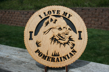 I Love My Pomerainian Dog Plaque, Pomerainian Home Decor, Pomerainian Wall Art, Pomerianian Christmas Gift, Dog Lover, Pomerainian Dog Sign